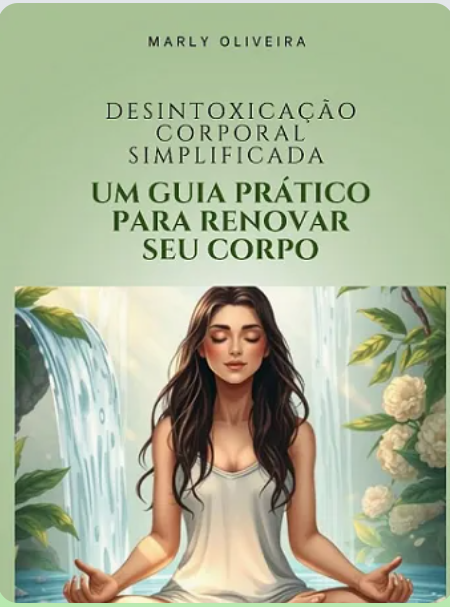 E-book Desintoxicação Corporal Simplificada — Marly Oliveira